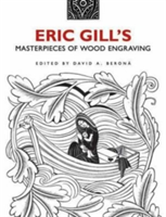 Eric Gill's Masterpieces of Wood Engraving Over 250 Illustrations