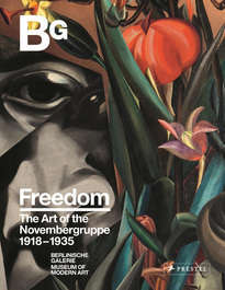 Freedom: The Art of the Novembergruppe