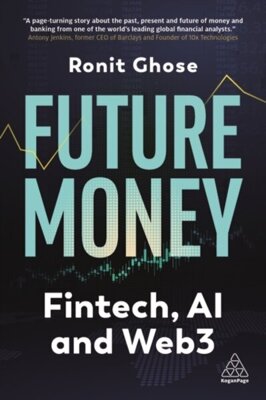 Future Money : Fintech, AI and Web3