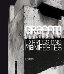 Graffiti: Expressions Manifestes