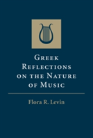 Greek Reflections on the Nature of Music