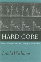 Hard Core Power, Pleasure, and the "Frenzy of the Visible"