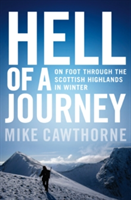 Hell of a Journey On Foot Through the Scottish Highlands in Winter