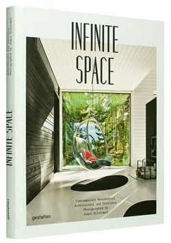 Infinite Space Contemporary Residential Architecture and Interiors