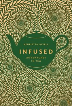 Infused Adventures in Tea