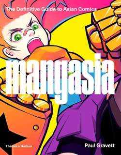 Mangasia : The Definitive Guide to Asian Comics EGZEMPLARZ USZKODZONY