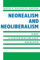 Neorealism and Neoliberalism The Contemporary Debate