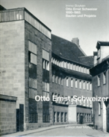 Otto Ernst Schweizer: Bauten und Projekte Bauten und Projekte