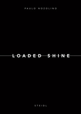 Paulo Nozolino – Loaded Shine