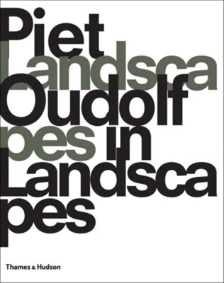 Piet Oudolf : Landscapes In Landscapes