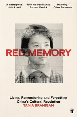 Red Memory : Living, Remembering and Forgetting China's Cultural Revolution