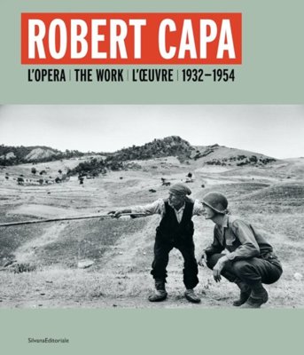 Robert Capa : L'opera 1932-1954