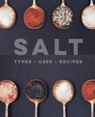 Salt : Types • Uses • Recipes