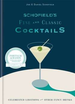 Schofield's Fine and Classic Cocktails : Celebrated libations & other fancy drinks