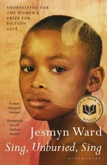 Sing, Unburied, Sing Jesmyn Ward