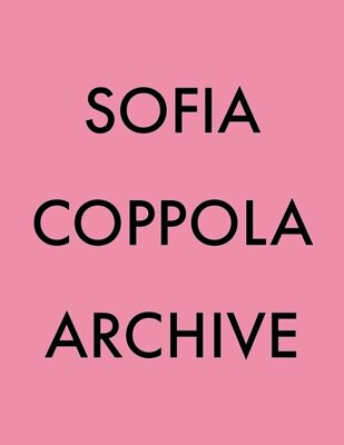 Sofia Coppola – Archive