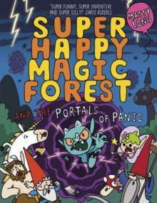 Super Happy Magic Forest and the Portals Of Panic