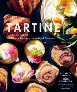 Tartine: A Classic Revisited : 55 All-New Recipes; 60 Updated Favorites