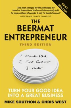 The Beermat Entrepreneur : Turn Your good idea into a great business