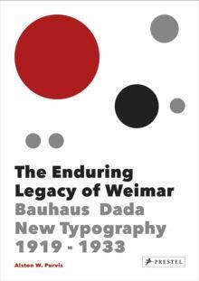 The Enduring Legacy of Weimar Graphic Design & New Typography 1919-1933