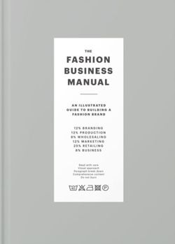 The Fashion Business Manual : An Illustrated Guide to Building a Fashion Brand