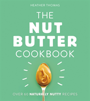 The Nut Butter Cookbook