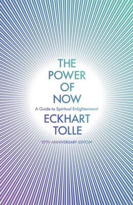 The Power of Now : (20th Anniversary Edition)