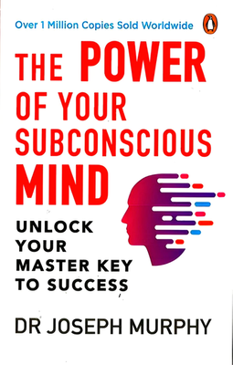 The Power of Your Subconscious Mind