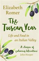 The Tuscan Year Life And Food In An Italian Valley