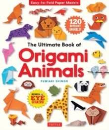 The Ultimate Book of Origami Animals