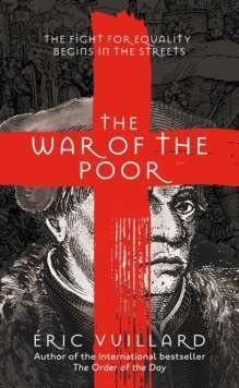 The War of the Poor by Eric Vuillard