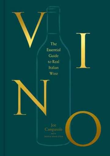 Vino : The Essential Guide to Real Italian Wine