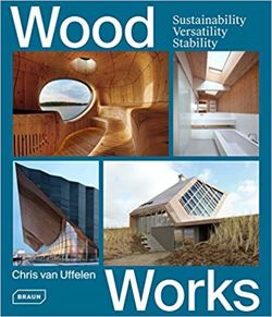 Wood Works : Sustainability, Versatility, Stability