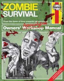 Zombie Survival Manual : The complete guide to surviving a zombie attack